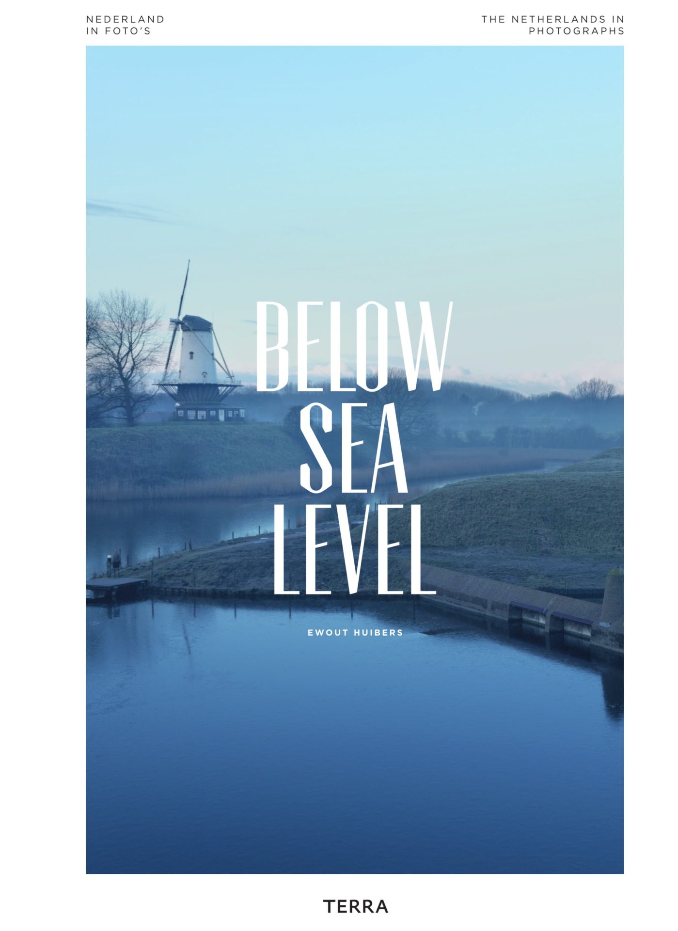 Below Sea Level – The Netherlands in Photographs