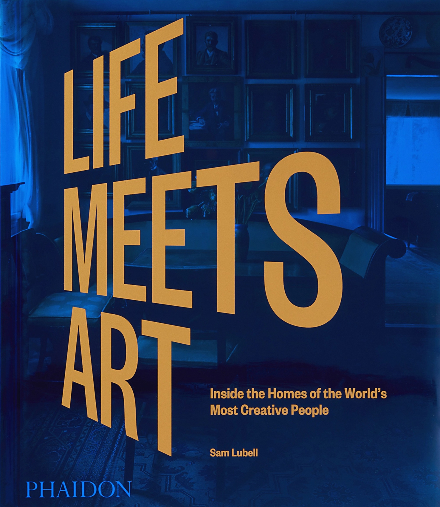 Life Meets Art: Inside the Homes of the World’s Most Creative People